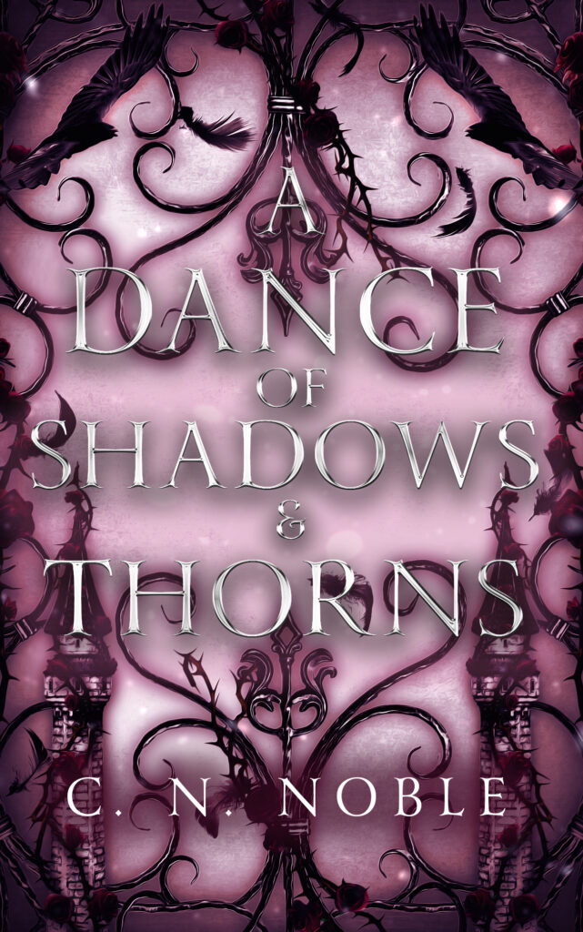 A Dance of Shadows & Thorns