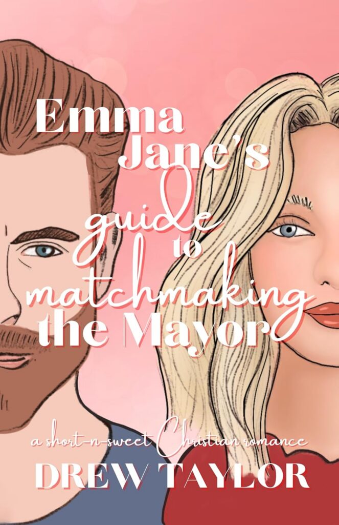Emma Jane’s Guide To Matchmaking The Mayor