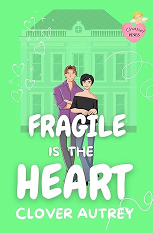 Fragile is the Heart