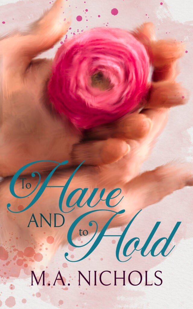 To Have and to Hold
